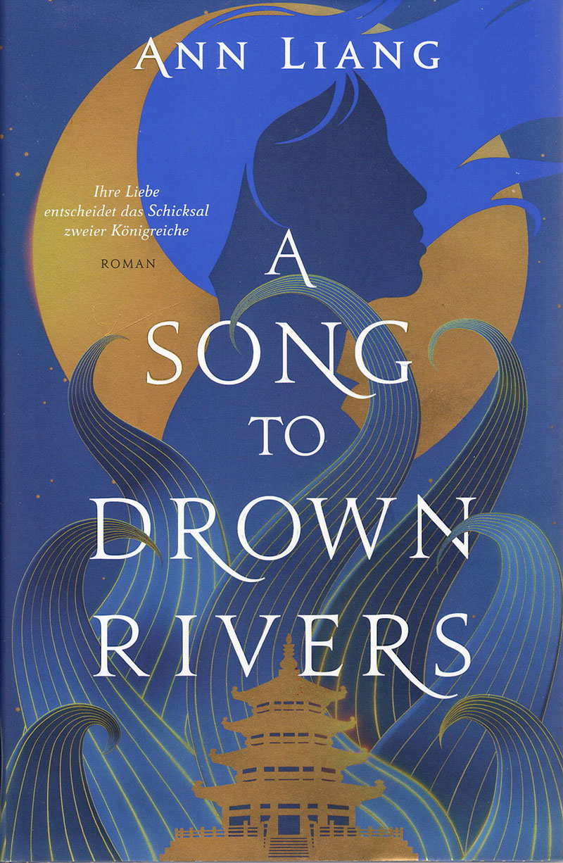„A Song to Drown Rivers“  von Ann Liang